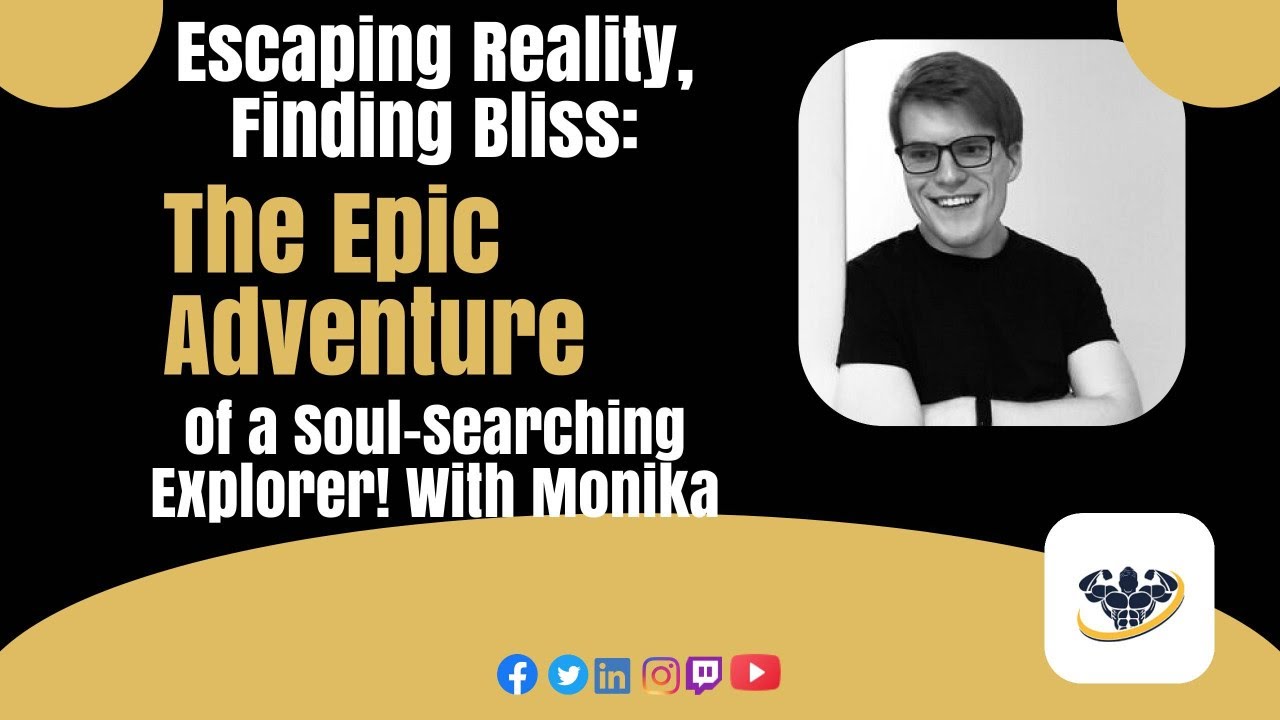 Escaping Reality, Finding Bliss: The Epic Adventure of a Soul-Searching Explorer! With Monika