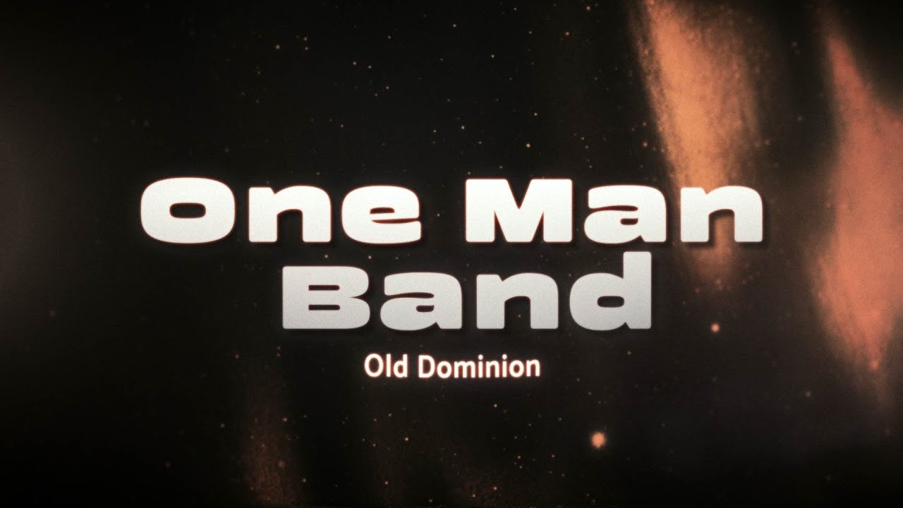 Old Dominion - One Man Band  🎶 (Lyrics)