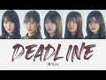 Keyakizaka46 Yuuka, Akane, Risa, Hono, Rina (欅坂46) - Deadline (デッドライン) 歌詞 Color Coded Lyrics/歌割り