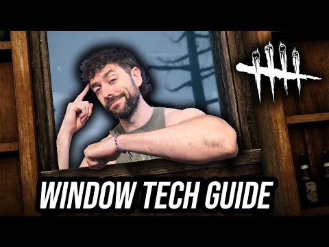 Complete Window Tech Guide for Survivor | Dead by Daylight