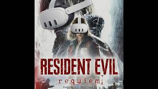 Resident Evil 9 Requiem VR Mod - Praydog |  [Not a Walkthrough] [No Commentary] Part 1