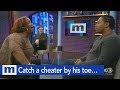 Eeny, meeny, miny, moe...Catch a cheater by his toe! | The Maury Show