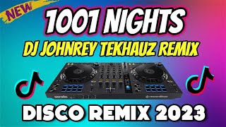 1001 NIGHTS TEKHAUZ REMIX 2023 - DJ JOHNREY DISCO REMIX | MASBATE MIX CLUB