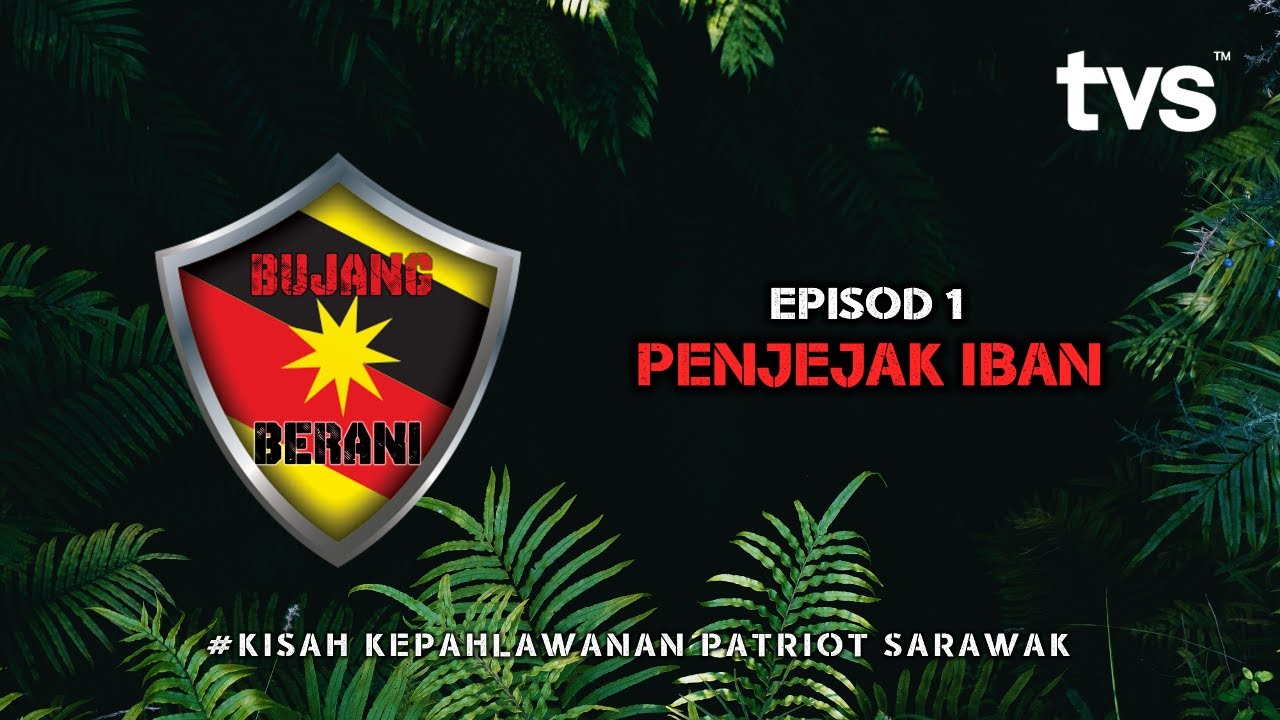 Penjejak Iban (Iban Trackers) | Episod 1 - Bujang Berani