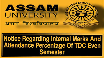 Notice Regarding Internal Marks And Attendance Percentage || Assam University Silchar ||