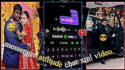 messenger attitude chat xml 🌿😎new xml video 🌿 alight motion xml video 😎🌿@SAKIBXML007