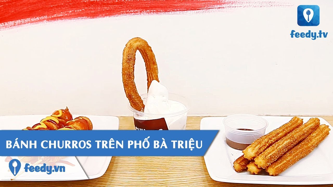 [Review] Món bánh CHURROS trên phố Bà Triệu, Hà Nội | Feedy TV - YouTube