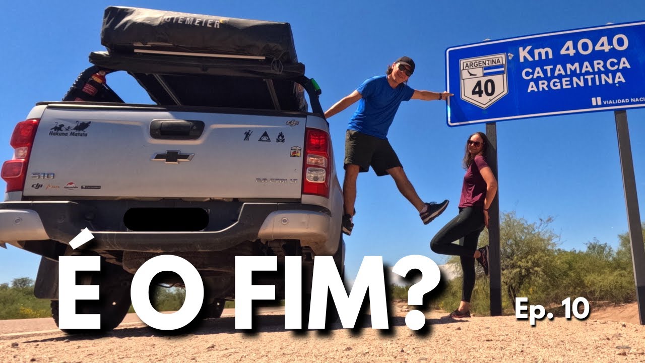 Encerramos essa jornada... mas a estrada continua | Brasil-Atacama | Episódio Final