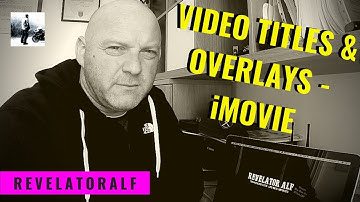 How To Add Video Titles And Overlays With iMovie And Canva - RevelatorAlf