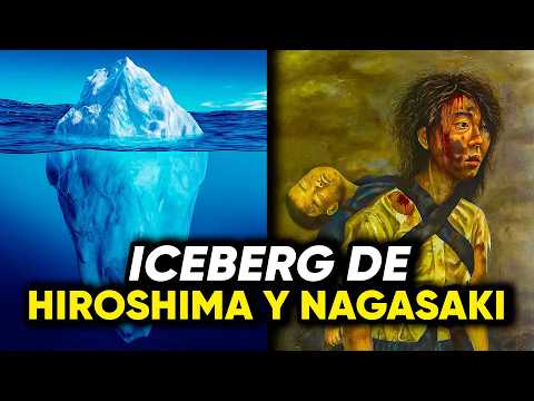 EL ICEBERG de Hiroshima y Nagasaki