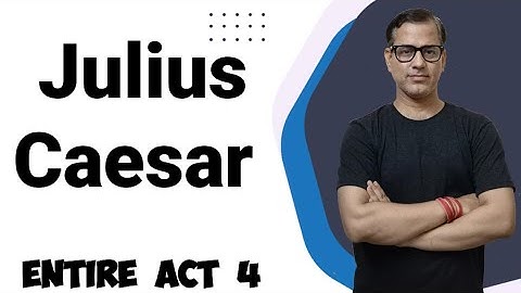 Act 4 Julius Caesar | Line by Line Julius Caesar Act 4 ICSE Class 10 | @sirtarunrupani