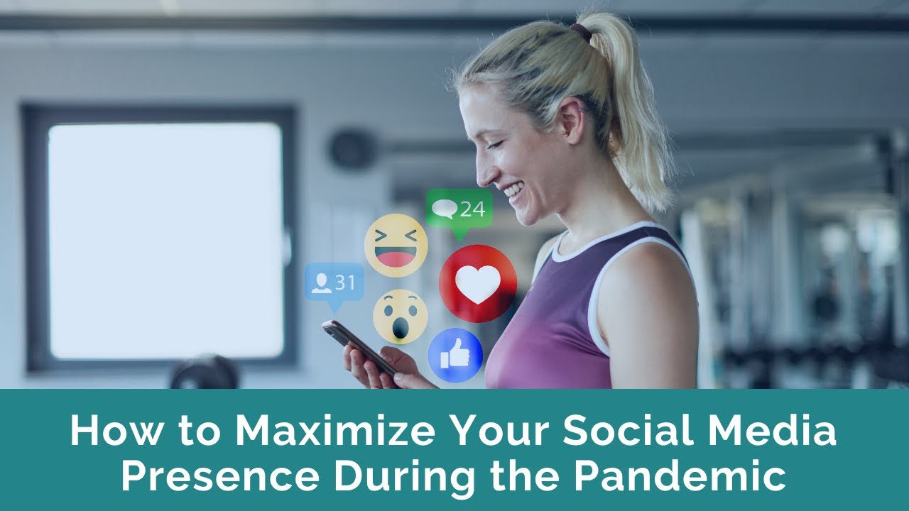 How to Maximize Your Social Media Presence During the Pandemic - YouTube