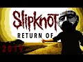 RETURN OF SLIPKNOT 2019