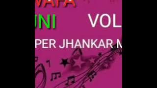 Tu Rehne Wali Mehlon Ki (( BEWAFA SAJNI VOL.8 )) SUPER JHANKAR