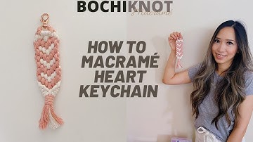 DIY Macrame Heart Keychain Tutorial: Add a Pop of Color to Your Keychain Game