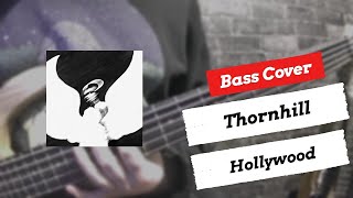 Thornhill - Hollywood | Bass Cover | + TABS