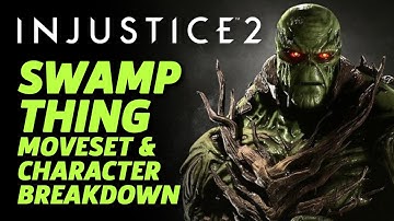 Injustice 2 - Official Swamp Thing Character Moveset And Breakdown