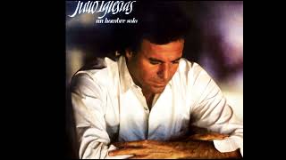 Julio Iglesias - Lo Mejor de Tu Vida (1987) HD