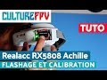Realacc RX5808 - Achille, mise à jour et calibration | Tuto