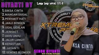 FULL ALBUM, DIYANT ||NEW XTREME PERTAMA|| TERBARU 2024