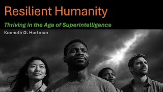 Resiliant Humanity: Thriving in the Age of Superintelligence