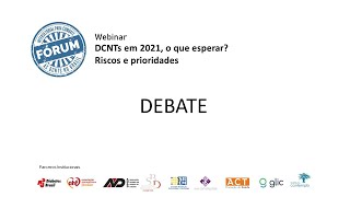 Debate: Conseguiremos avançar nas prioridades identificadas pelo FórumDCNTs em 2021?