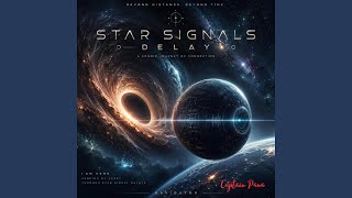 Star Signals Delay (The Cosmic Connection Mix)