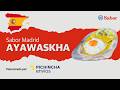 Sabor Madrid: Probamos los platos más famosos de Ayawaskha Madrid