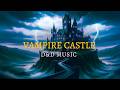Vampire Castle Ambience 4K | Dark Gothic Fortress, Eternal Night &amp; Blood Moon | DnD Music