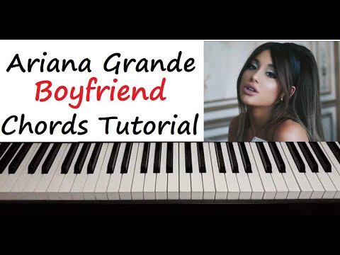 Ariana Grande Boyfriend Piano Chords Tutorial