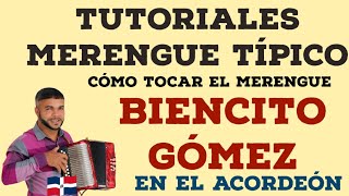 Biencito Gómez Tutorial como tocar biencito Merengue Típico