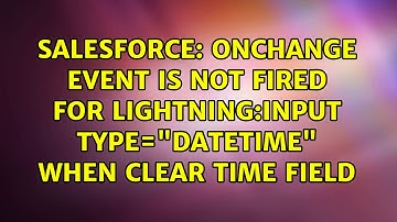 Salesforce: onChange event is not fired for lightning:input type="datetime" when clear Time field