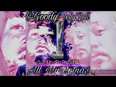 C-Goody ft. Jelly Roll - All My Potnas (Unreleased) #LegacyLeaks