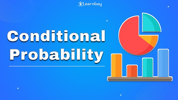 Conditional Probability | Statistics | Learnbay