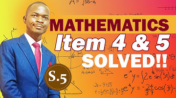 S.5 New Curriculum Items 4 & 5 Solution | Step - by - Step Tutorial New Curriculum Items - A