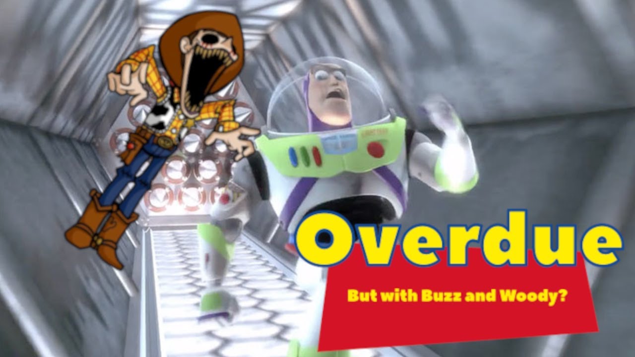 Overdue but Buzz and Woody sing it?
