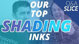 Our Favorite Shading Inks!