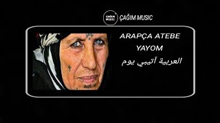 ARAPCA ATEBE -YaYom YaYom