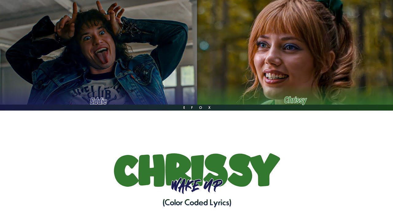Eddie - Chrissy Wake Up! [Stranger Things] (Color Coded Lyrics)