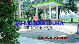 Dj Memori Duka-Thomas Arya