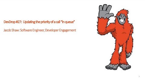 DevDrop 27: Updating the priority of a call in queue