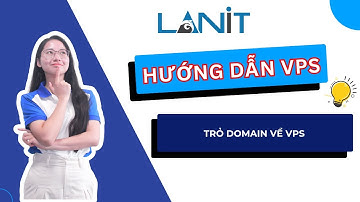 HƯỚNG DẪN KỸ THUẬT VPS | Cách Trỏ DOMAIN Về VPS Đơn Giản