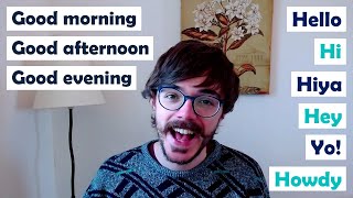 Different examples of GREETINGS in English and how to say HELLO