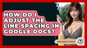 How Do I Adjust The Line Spacing In Google Docs? - High School Toolkit