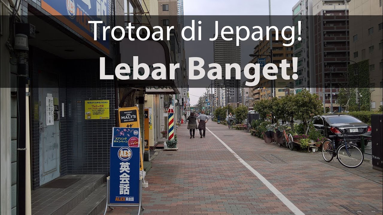  Jalan  Jalan  di Trotoar Tokyo Lebar  Banget YouTube