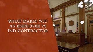 What Makes You an Employee Vs. Independent Contractor? - Workers' Compensation Claims