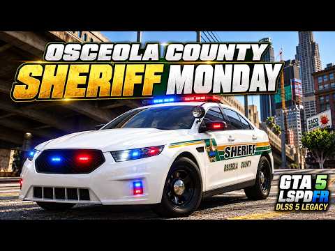 GTA 5 LSPDFR Mods | Osceola County Sheriff Monday Dayshift Patrol | DLSS 5 Legacy