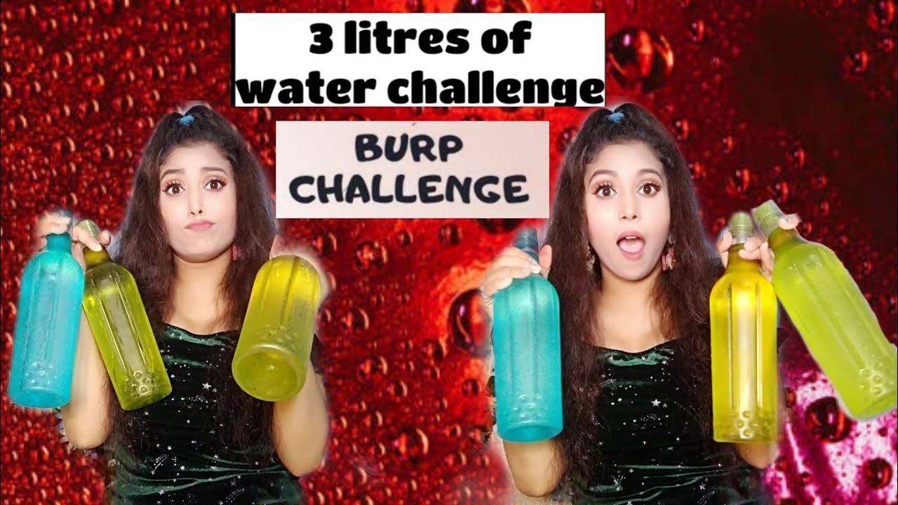 Water burps challenge / 3 litre of water challenge/ girl burp / burp