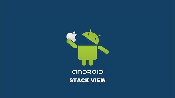 StackView - Tutorial (Android Studio)