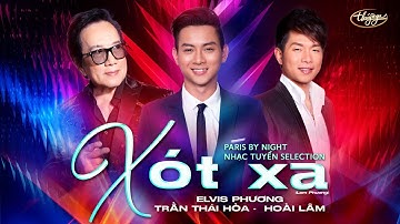 Xót Xa | Elvis Phương, Trần Thái Hòa, Hoài Lâm | PBN Nhạc Tuyển Selection